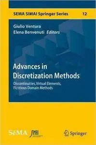Advances in Discretization Methods: Discontinuities, Virtual Elements, Fictitious Domain Methods
