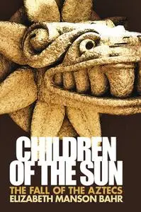 «Children of the Sun» by Elizabeth Manson Bahr