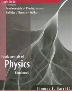 Fundamentals of Physics Condensed: A Study Guide to Accompany Fundamentals of Physics, 8th edition