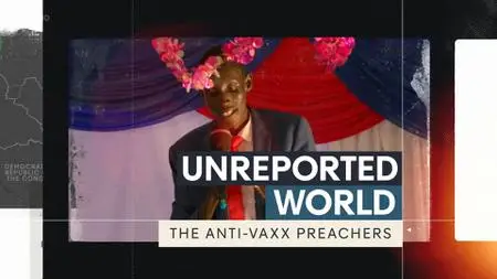CH4. - Unreported World: The Anti-Vaxx Preachers (2022)