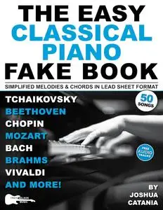 The Easy Classical Piano Fake Book