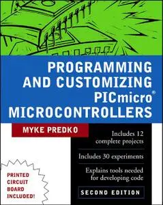 Programming & Customizing PICmicro Microcontrollers