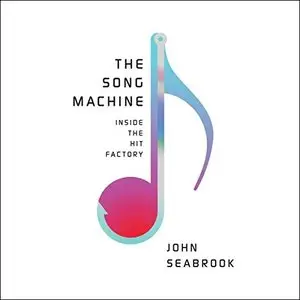 The Song Machine: Inside the Hit Factory [Audiobook]