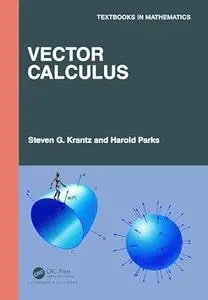 Vector Calculus (Textbooks in Mathematics)
