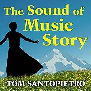 The Sound of Music Story: How a Beguiling Young Novice [Audiobook]