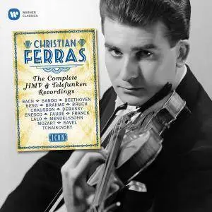 Christian Ferras - The Complete HMV & Telefunken Recordings (2017)