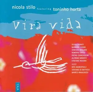 Nicola Stilo feat. Toninho Horta - Vira Vida (2003) {Millesuoni}