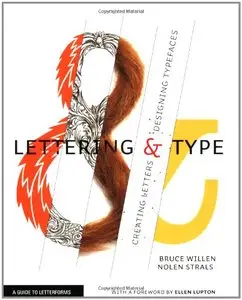 Lettering & Type: Creating Letters and Designing Typefaces