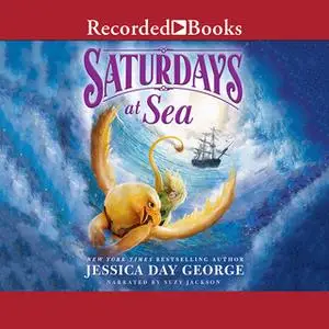 «Saturdays at Sea» by Jessica Day George