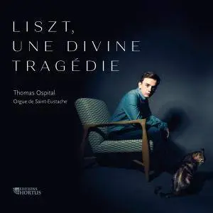 Thomas Ospital - Liszt, une divine tragédie (2017) [Official Digital Download 24/96]