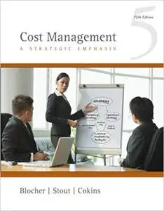 Cost Management: A Strategic Emphasis 5th Edition