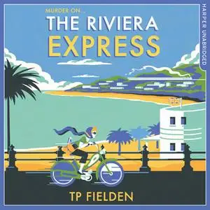 «The Riviera Express» by TP Fielden