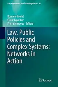 Law, Public Policies and Complex Systems: Networks in Action