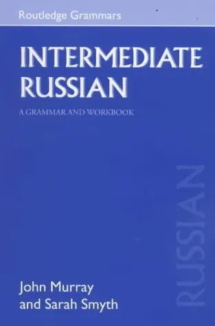 Intermediate Russian: Grammar and Workbook