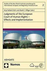 Judgments of the European Court of Human Rights: Effects and Implementation