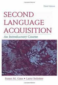 Second Language Acquisition: An Introductory Course (3rd edition) [Repost]