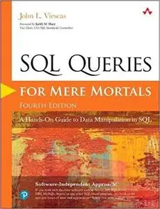 SQL Queries for Mere Mortals: A Hands-On Guide to Data Manipulation in SQL