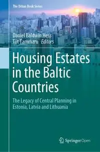 Housing Estates in the Baltic Countries The Legacy of Central Planning in Estonia, Latvia and Lit...