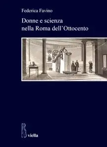 Federica Favino - Donne e scienza nella Roma dell'800