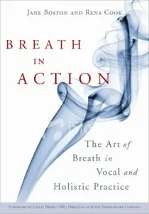 Breath in Action: The Art of Breath in Vocal and Holistic Practice (repost)