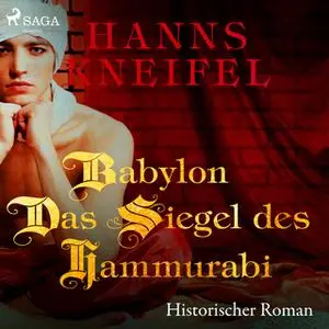 «Babylon: Das Siegel des Hammurabi» by Hanns Kneifel