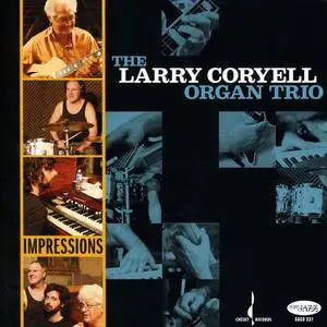 The Larry Coryell Organ Trio - Impressions (2008) MCH SACD ISO + DSD64 + Hi-Res FLAC