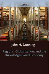 Regions, Globalization, and the Knowledge-Based Economy