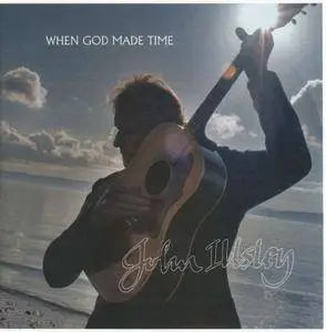 John Illsley - When God Made Time (2014)