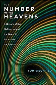 The Number of the Heavens: A History of the Multiverse and the Quest to Understand the Cosmos