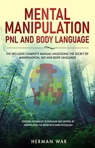 MENTAL MANIPULATION, NLP, AND BODY LANGUAGE