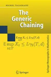 The Generic Chaining: Upper and Lower Bounds of Stochastic Processes (Repost)