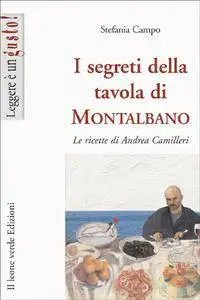 Stefania Campo, "I segreti della tavola di Montalbano. Le ricette di Andrea Camilleri" (repost)