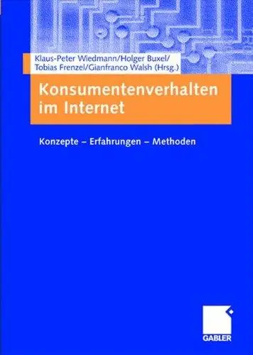 Konsumentenverhalten im Internet: Konzepte — Erfahrungen — Methoden