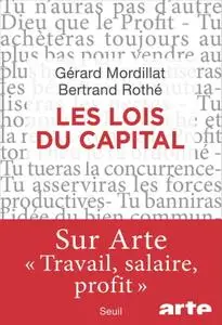 Gérard Mordillat, Bertrand Rothé, "Les Lois du capital"