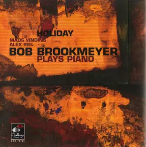 Bob Brookmeyer - Holiday: Bob Brookmeyer Plays Piano (2001) {Challenge Records CHR 70103}