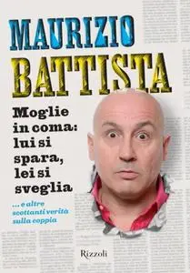 Maurizio Battista - Moglie in coma