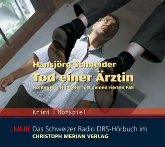 Hansjörg Schneider - Tod einer Ärztin