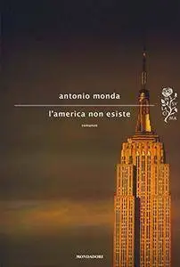 Antonio Monda - L'America non esiste (Repost)