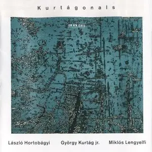 György Kurtag – Kurtagonals (2009)