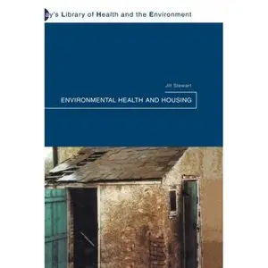 Environmental Health and Housing (Clay's Library of Health and the Environment, V. 1)  