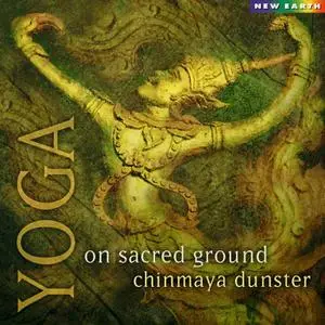 Chinmaya Dunster - Yoga: On Sacred Ground (2001)