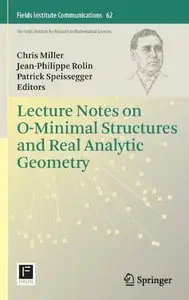 Lecture Notes on O-Minimal Structures and Real Analytic Geometry (repost)