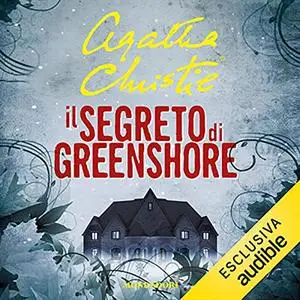 «Il segreto di Greenshore» by Agatha Christie