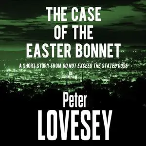 «The Case of the Easter Bonnet» by Peter Lovesey