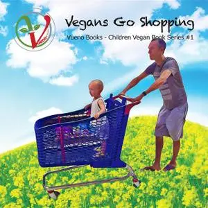 «Vegans Go Shopping» by Courtney E Hufer