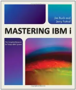 Mastering IBM i: The Complete Resource for Today's IBM i System (repost)