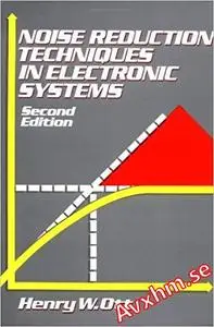 Noise Reduction Techniques in Electronic Systems, 2nd Edition