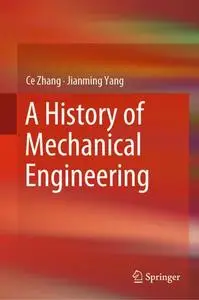 A History of Mechanical Engineering (Repost)
