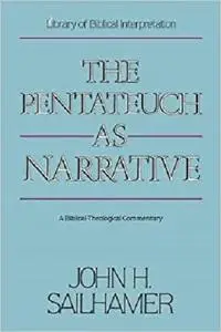 The Pentateuch as Narrative: A Biblical-Theological Commentary