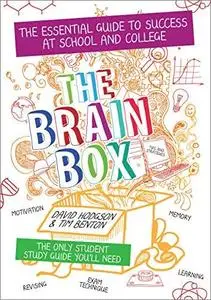 The Brain Box: The Essential Guide To Success At School And College